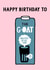 Funny Birthday Card - Oat Milk - Goat - Greatest Of All Time created by Of Life & Lemons Ltd.