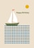 Birthday Card - Sailing Boat - Happy Birthday created by Happy Street