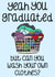 Funny Graduation Card - Washing Clothes - You Graduated created by OhJaye