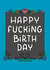Happy fucking birthday created by Peash Design