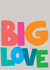 Big Love Card | Friendship Card | Bold Typography created by Feel Good Supplies