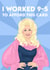 Funny Birthday Card -  Dolly Parton - I Worked 9-5 To Afford This Card created by byRosybum