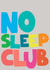 No Sleep Club | New Baby | Newborn | New Parents | Gender Neutral created by Feel Good Supplies