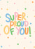 Cute Congratulations Card - Super Proud Of You created by Kamiya Chirodian
