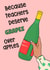 Funny Teacher Thank You Card - For Teachers - Wine Themed created by Lisa Wardle
