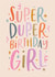 Cute Birthday Card - For Her - Super Duper created by The Pattern Press