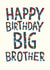 Classic Birthday Card - Big Brother - Older Brother created by The Boy and the Bear