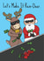 Funny Christmas Card - Bad Santa And Reindeer - Make It Rein created by @Cupsie's Creations
