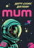 Retro Birthday Card - For Mum - Space Sci Fi created by Rocket68