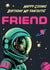 Retro Birthday Card - For Friend - Sci Fi Space created by Rocket68