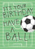 Cute Birthday Card - Football - For Him created by Two For Joy Illustration