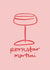 Arty Birthday Card - Pornstar Martini created by Sarah Nolloth Illustration