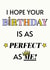 Cheeky Birthday Card for Friends - Have a Perfect Birthday! created by Chloe Baxter