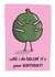 Cute Pun Leaf Birthday Card created by Dinky Dino