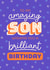 Cute Birthday Card - For Son - Brilliant Birthday created by Evie Garnett Designs