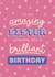 Classic Birthday Card - For Sister - Brilliant created by Evie Garnett Designs