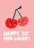 Cute 30th Birthday card - Cherry - Mon cheri created by Lucy Maggie Designs