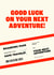 Good Luck On Your Next Adventure Card For Leaving, New Job or Travelling created by Isabelle Stansbury