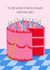 Funny Birthday Card for Your Friend -You're Going To Need A Bigger Birthday Cake created by Studio Sage UK