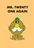 Funny Birthday Card - Mr. Slow - Mr. Men - Twenty One Again created by Mr. Men