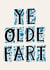 Ye Olde Fart - Funny Birthday Card for Dad, Husband or Friend created by Christine Cuddihy Illustration