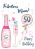 Mum 50th birthday fizz card created by Katie Phythian Design
