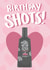 Cute Birthday Card - For Her - Birthday Shots created by Kave Media