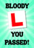Cheeky Driving Test Card - Bloody L - Passed created by Poppy & Mabel