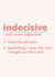 Funny Everyday Card - For Significant Other - Indecisive Definition created by Sophie Andrews
