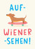 Funny Leaving Card - Dachshund Sausage Dog Pun - Auf-Wiener-Sehen! created by The Cake Thief
