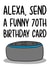 Funny 70th Birthday Card - Amazon Alexa created by TeePee Creations