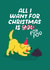 Funny Christmas Card - Dog - All I Want For Christmas Is Fox Poo created by Stoats & Weasels