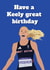 Funny Birthday Card - Have a Keely Great Day! created by Quinton cards