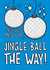 Fun Christmas Card - Golf - Jingle Ball The Way! created by TeePee Creations