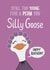 Cute Birthday Card - Silly Goose - Perm created by Tommy Blue Illustration