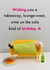 Funny Birthday Card - Wishing You A Takeaway Birthday created by Bold & Bright Cards