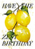 Arty Birthday Card - Have The Zest Birthday - Lemons created by studio frewb