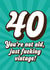 Cheeky 40th Birthday Card - You're Not Old, Just Fucking Vintage - Rude created by Blush & Blossom 