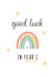 Cute Good Luck Card - Year 1 created by Kalm Lettering
