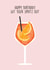 Cheeky birthday card for Aperol Spritz loving friends or family created by MJB Design