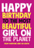 Cheeky Birthday Card - Most Beautiful Girl On The Planet created by Roll Creative