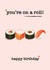 Cute Birthday Card - Cute Sushi - Food Pun created by AcuteDesign
