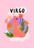 Pretty Birthday Card - Virgo - Flowers created by Rachael Powick