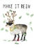 Funny Christmas Card - Make It Rein - Reindeer Pun created by JOLLY AWESOME