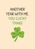 Cute Anniversary Card - Another year message - Lucky Shamrock created by Dave Designs