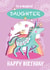 Cute Daughter Unicorn Birthday Card created by Siobhan at april rose