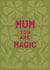 Magical card for your mum! created by Rhianna Louise Studio