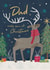 Classic Christmas Card - For Dad - For Reindeer created by Laura Darrington Design Ltd.