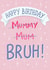 Funny Birthday Card - Name Evolution - Bruh - Meme - For Mum created by Silky Rose Design