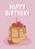 Cute Birthday Card - For Her - Pancakes created by Kave Media
